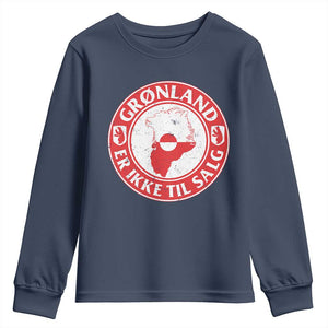 Greenland Is Not For Sale Youth Sweatshirt Gronland Er Ikke Til Salg Greenland Protest TS11 Navy Print Your Wear