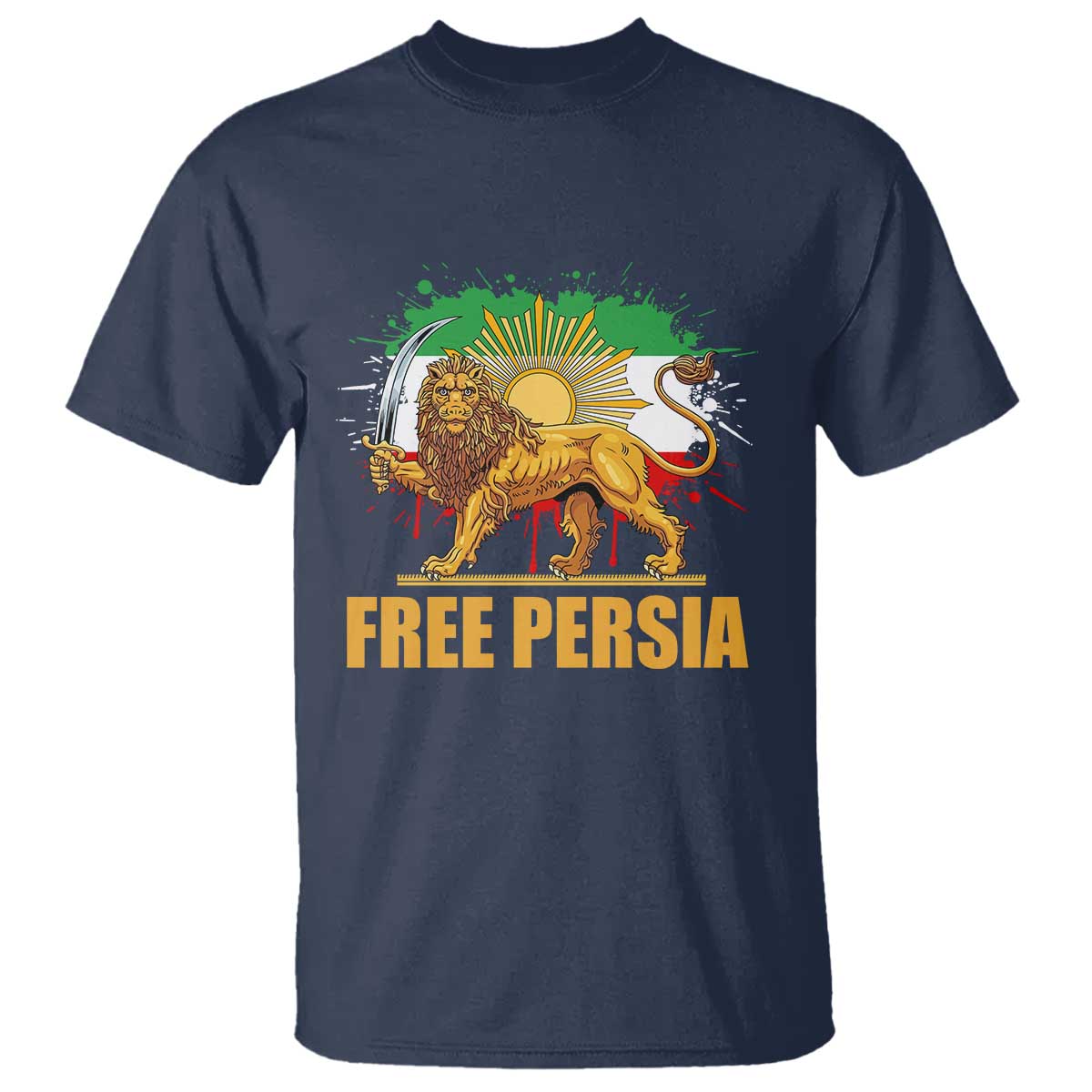 Free Persian T Shirt - Iran Flag Lion And Sun Persian Pride Iranian Protests Freedom Tee TS11 Navy Print Your Wear