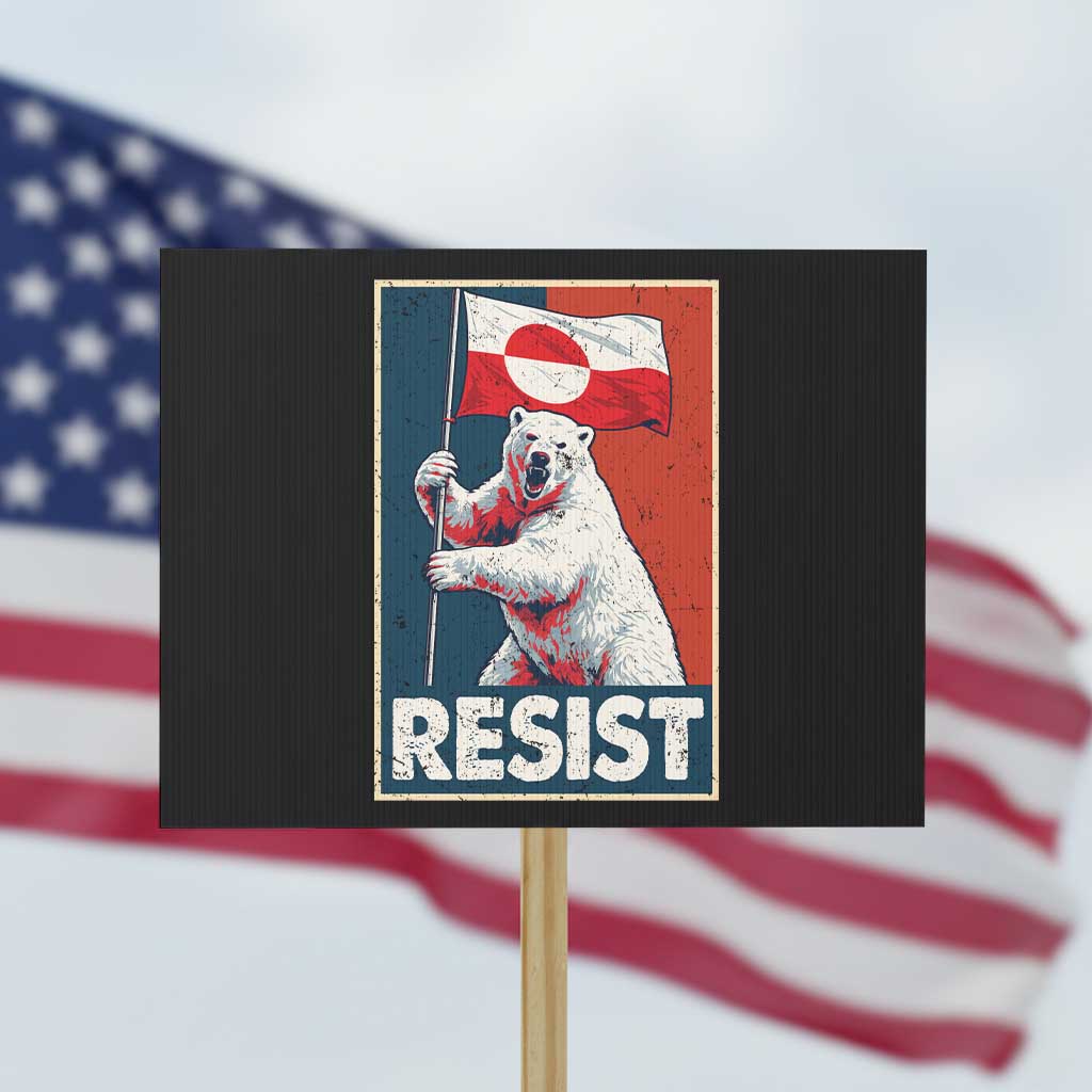 Resist Greenland Polar Bear Holding Flag Art Protest Sign Resistance Political TS11 Horizontal 18