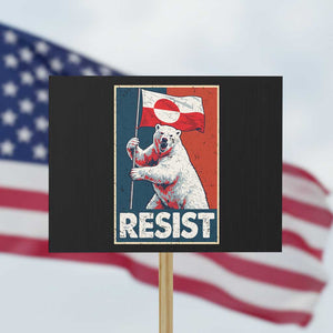 Resist Greenland Polar Bear Holding Flag Art Protest Sign Resistance Political TS11 Horizontal 18" × 24" Black Print Your Wear