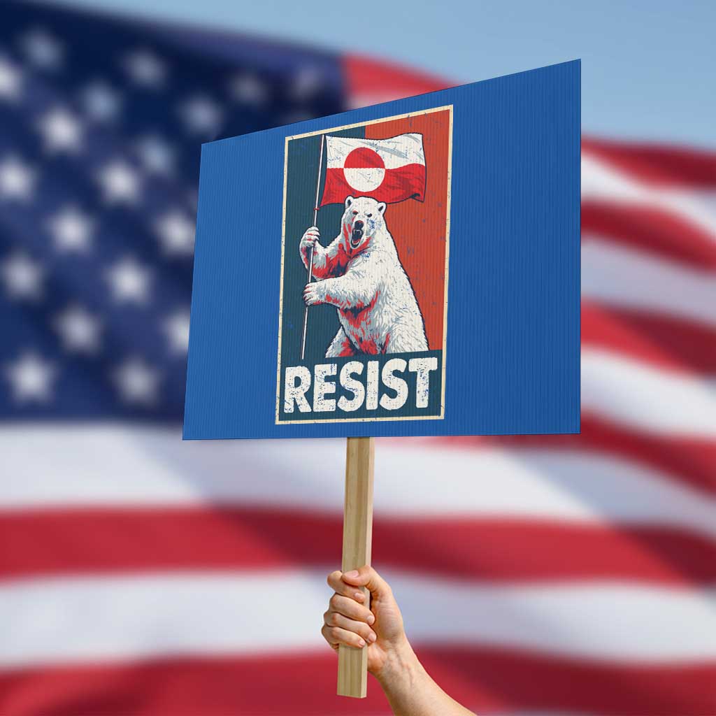 Resist Greenland Polar Bear Holding Flag Art Protest Sign Resistance Political TS11 Horizontal 18