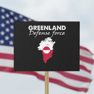 Greenland Defense Force Protest Sign Political Statement Greenland Policy TS11 Horizontal 18" × 24" Black Print Your Wear