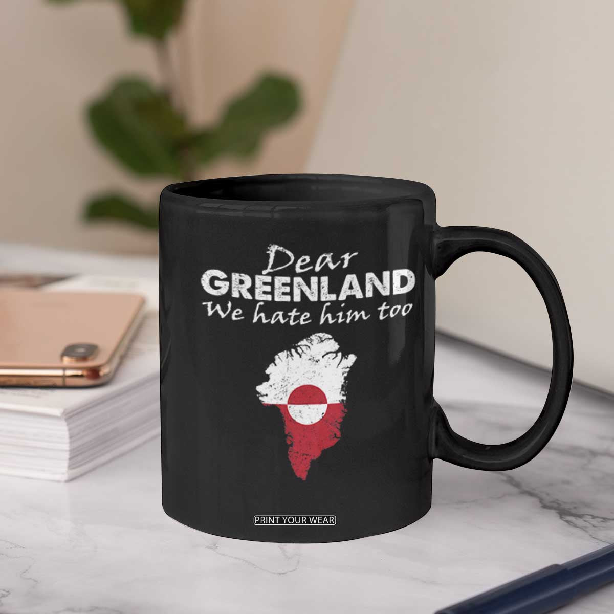 Dear Greenland We Hate Him Too Coffee Mug Greenland Political Protest TS11 Print Your Wear