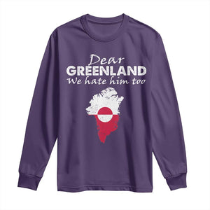 Dear Greenland We Hate Him Too Long Sleeve Shirt Greenland Political Protest TS11 Purple Print Your Wear
