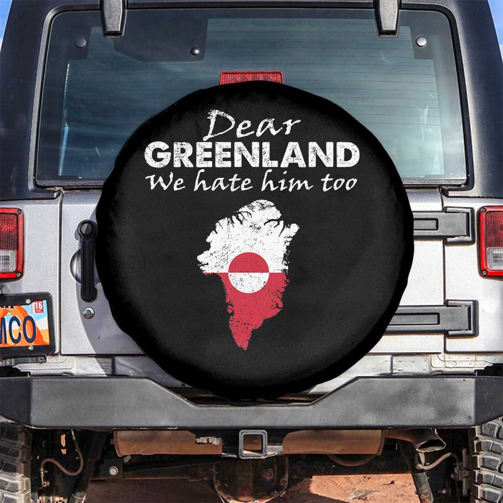 Dear Greenland We Hate Him Too Spare Tire Cover Greenland Political Protest TS11 No hole Black Print Your Wear
