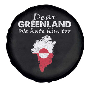 Dear Greenland We Hate Him Too Spare Tire Cover Greenland Political Protest TS11 Print Your Wear