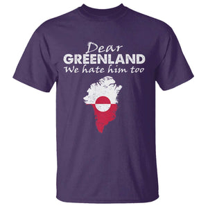 Dear Greenland We Hate Him Too T Shirt Greenland Political Protest TS11 Purple Print Your Wear