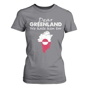 Dear Greenland We Hate Him Too T Shirt For Women Greenland Political Protest TS11 Charcoal Print Your Wear