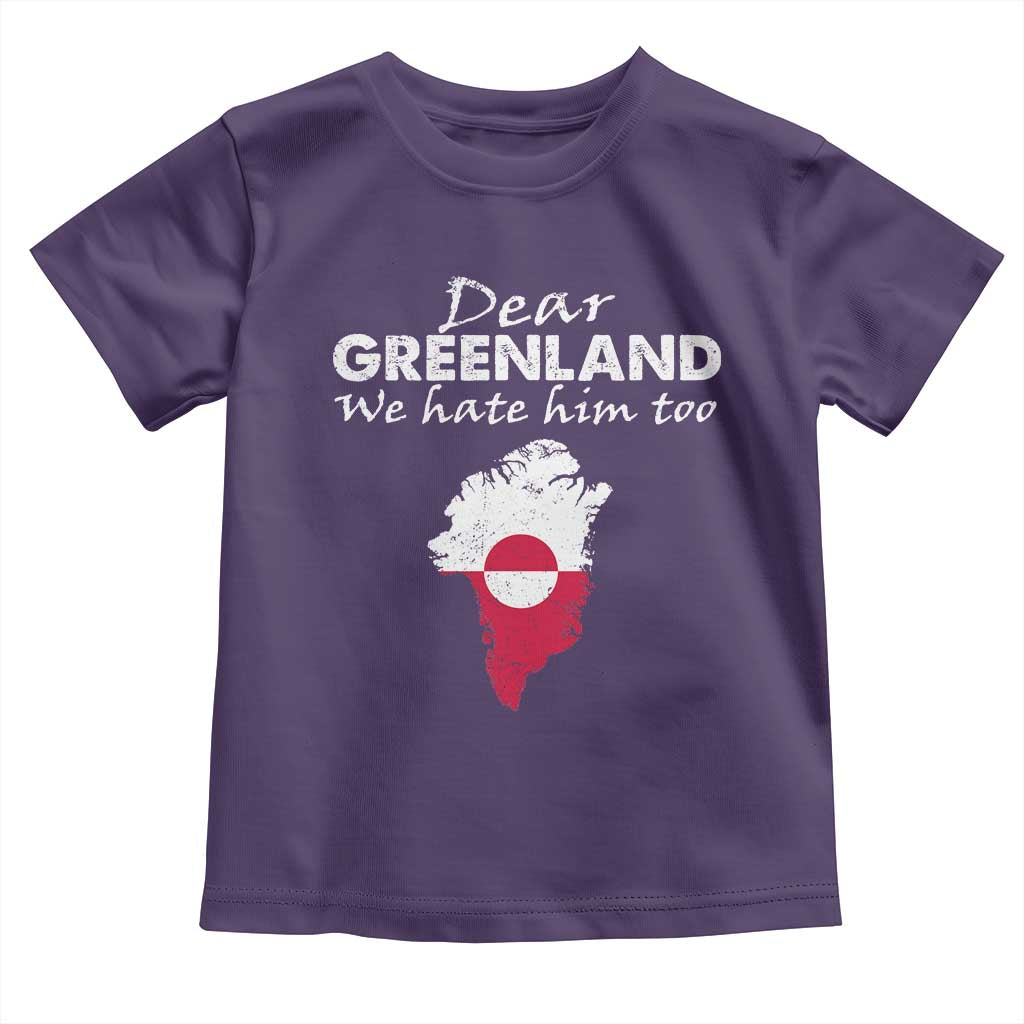 Dear Greenland We Hate Him Too Toddler T Shirt Greenland Political Protest TS11 Purple Print Your Wear
