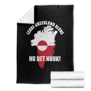 Nu Det Nuuk Leave Greenland Alone Throw Blanket Political Statement Greenland Policy TS11 Black Print Your Wear