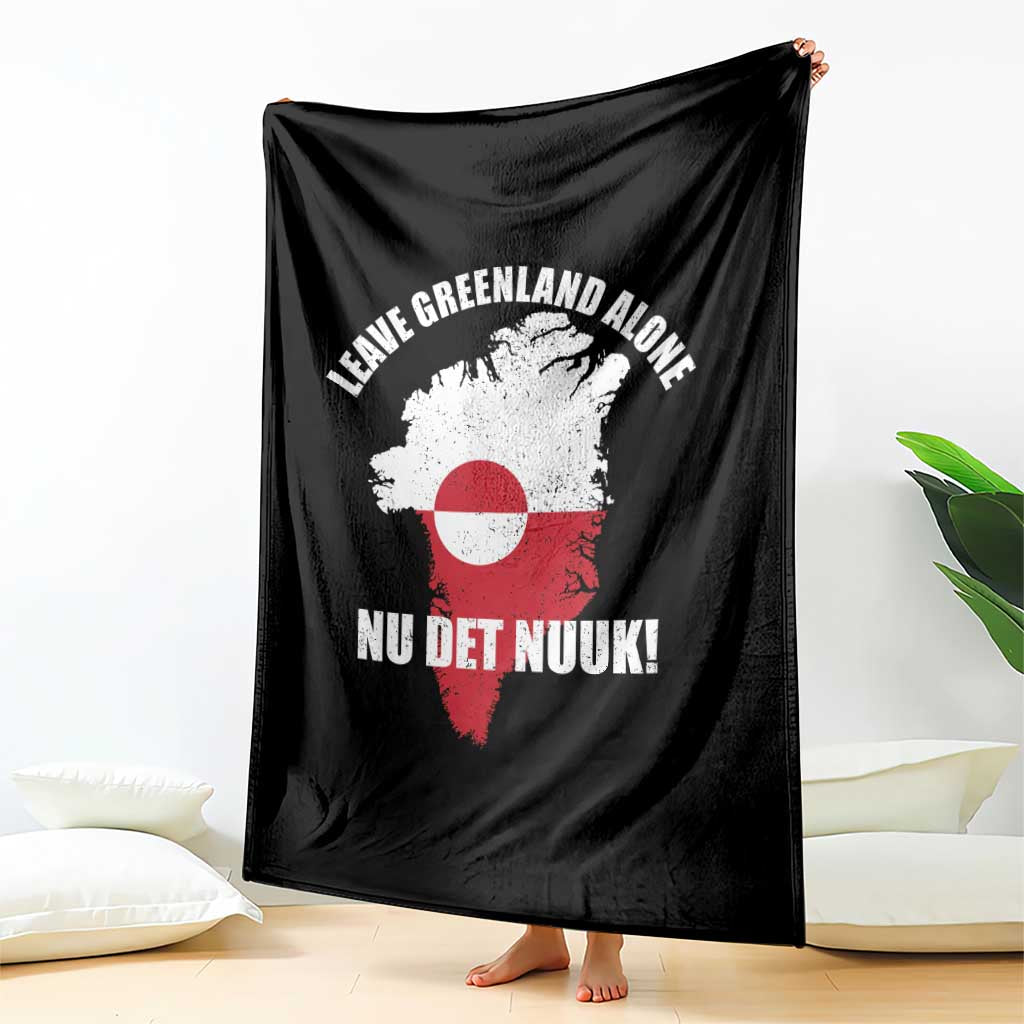 Nu Det Nuuk Leave Greenland Alone Throw Blanket Political Statement Greenland Policy TS11 Print Your Wear