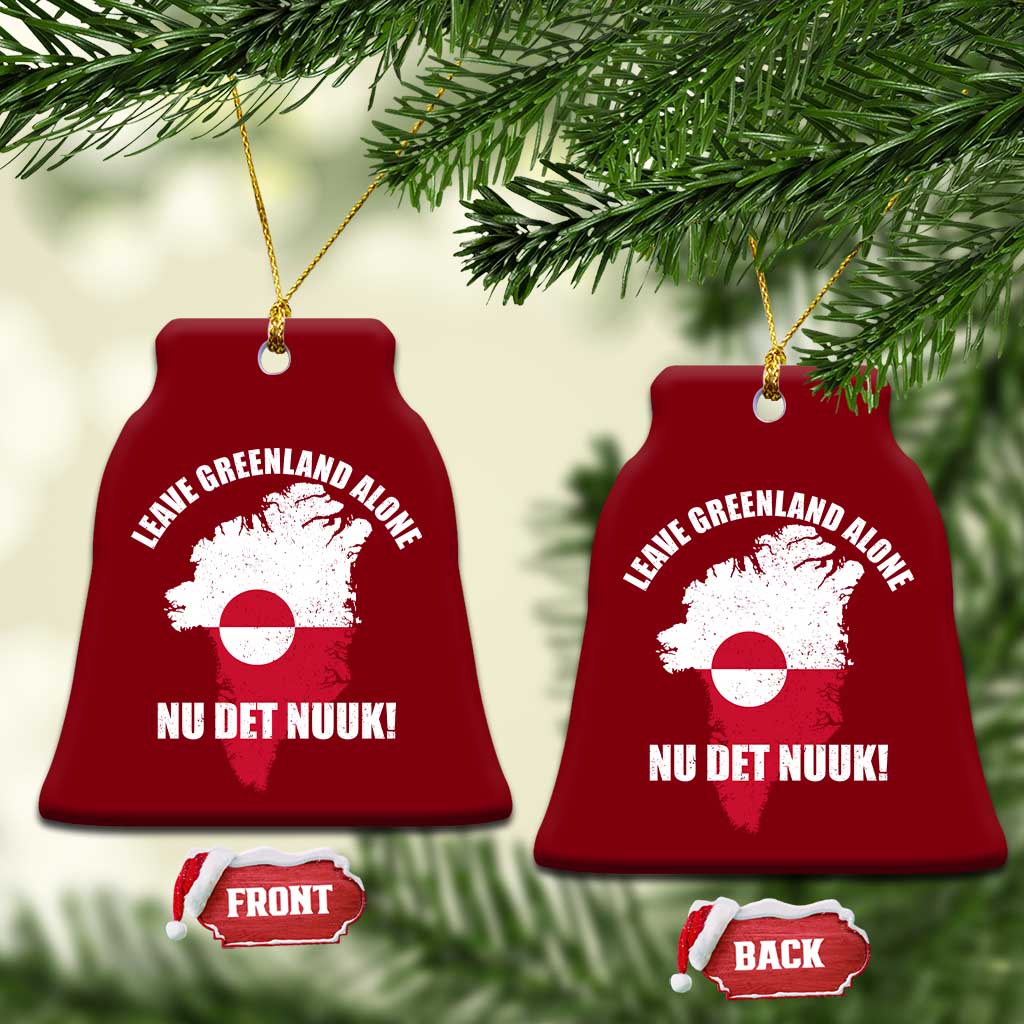 Nu Det Nuuk Leave Greenland Alone Ceramic Ornament Political Statement Greenland Policy TS11 Print Your Wear