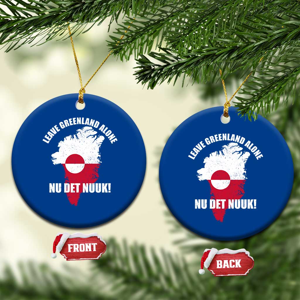 Nu Det Nuuk Leave Greenland Alone Ceramic Ornament Political Statement Greenland Policy TS11 1pc Blue Print Your Wear