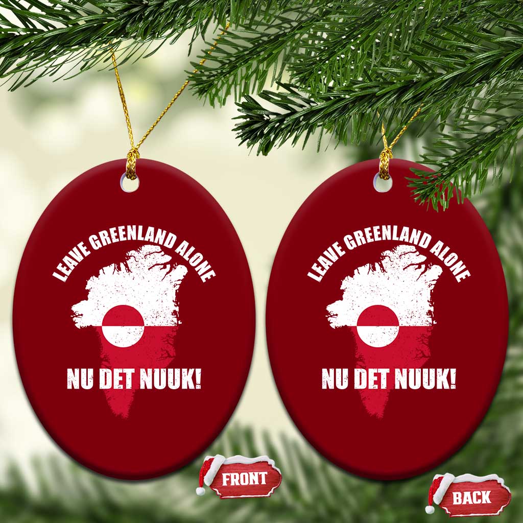 Nu Det Nuuk Leave Greenland Alone Ceramic Ornament Political Statement Greenland Policy TS11 Print Your Wear