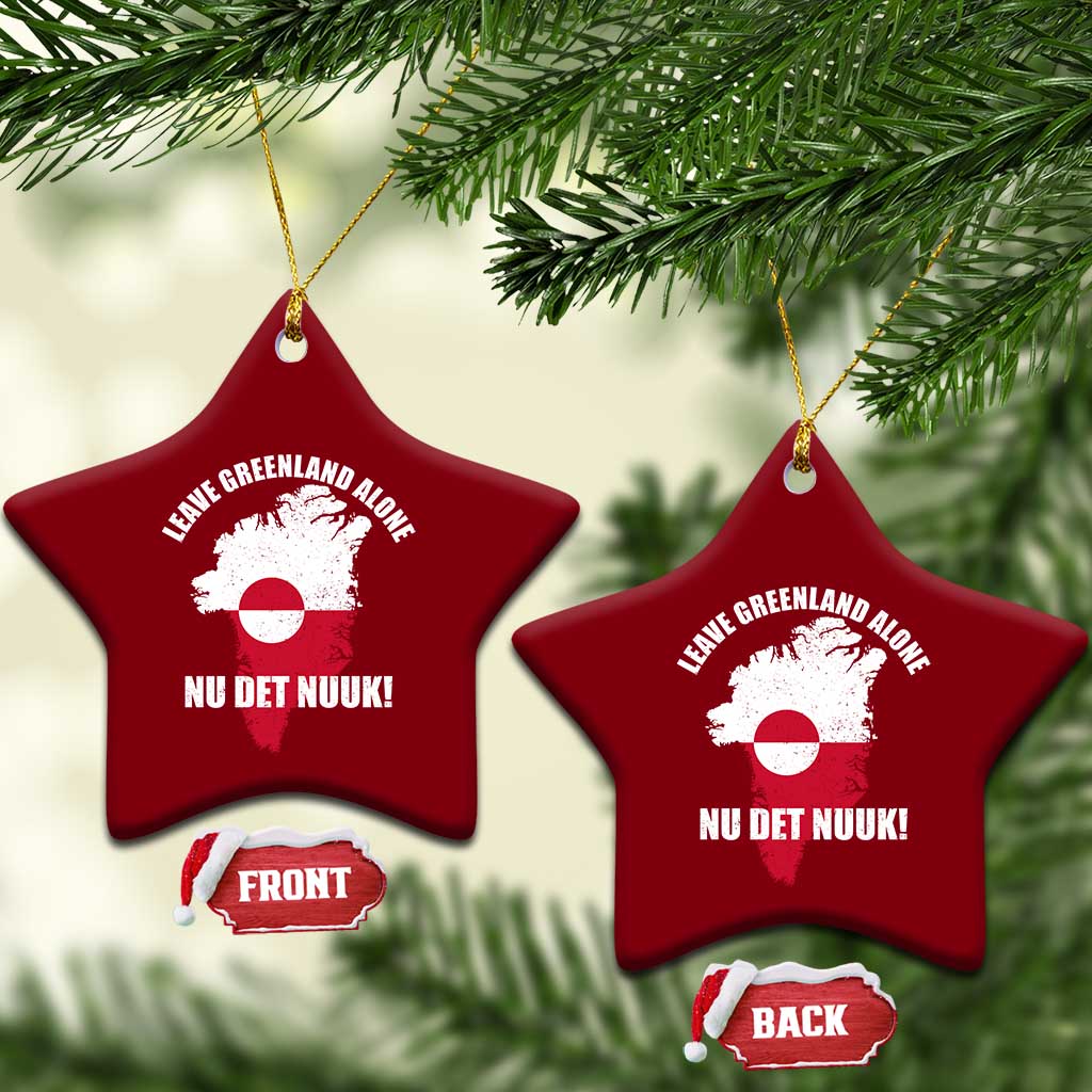 Nu Det Nuuk Leave Greenland Alone Ceramic Ornament Political Statement Greenland Policy TS11 Print Your Wear