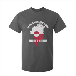 Nu Det Nuuk Leave Greenland Alone T Shirt For Kid Political Statement Greenland Policy TS11 Dark Heather Print Your Wear