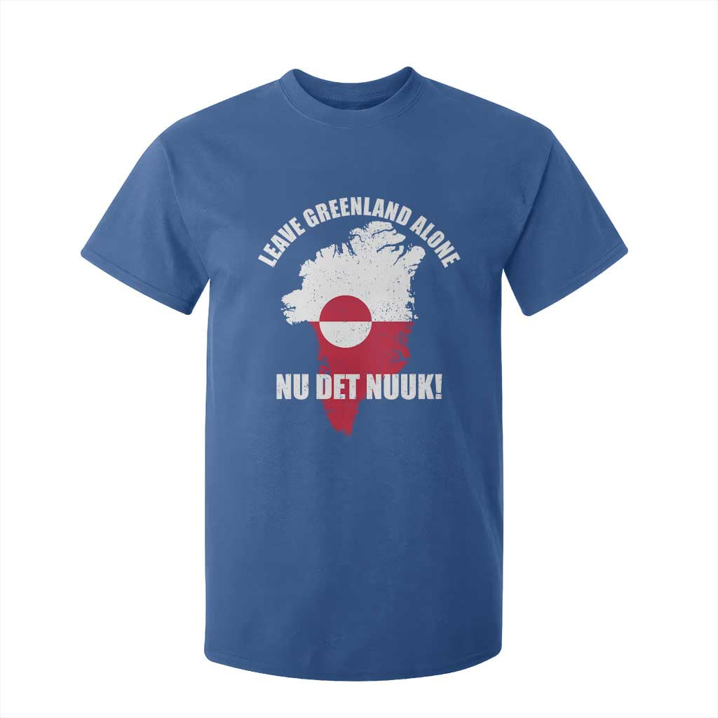 Nu Det Nuuk Leave Greenland Alone T Shirt For Kid Political Statement Greenland Policy TS11 Royal Blue Print Your Wear