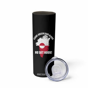 Nu Det Nuuk Leave Greenland Alone Skinny Tumbler Political Statement Greenland Policy TS11 Print Your Wear
