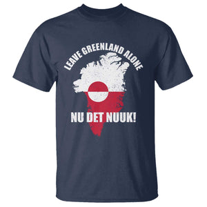 Nu Det Nuuk Leave Greenland Alone T Shirt Political Statement Greenland Policy TS11 Navy Print Your Wear