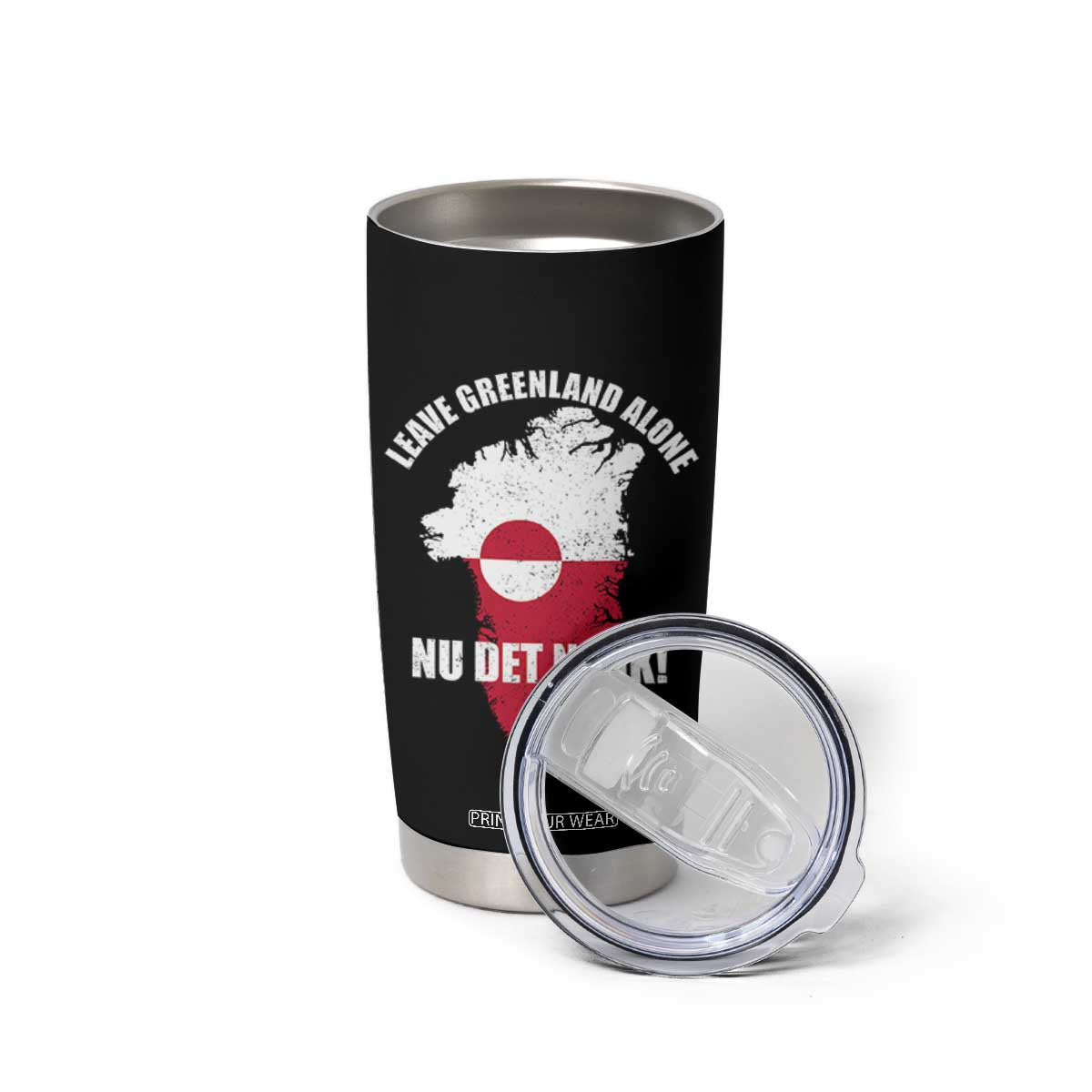 Nu Det Nuuk Leave Greenland Alone Tumbler Cup Political Statement Greenland Policy TS11 Print Your Wear