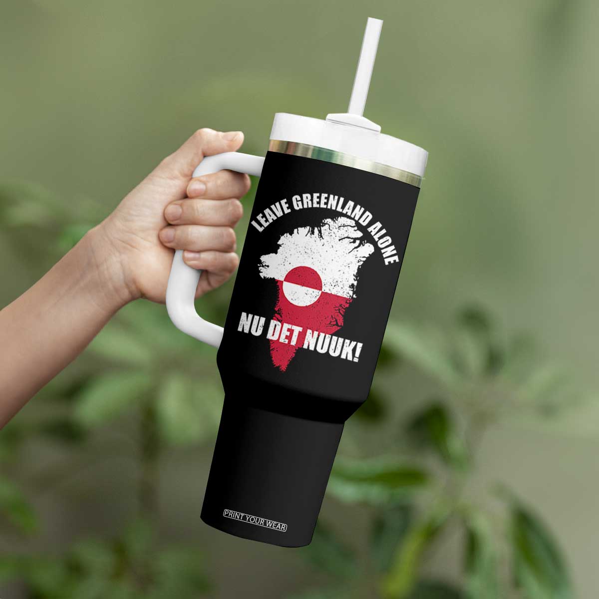 Nu Det Nuuk Leave Greenland Alone Tumbler With Handle Political Statement Greenland Policy TS11 Print Your Wear