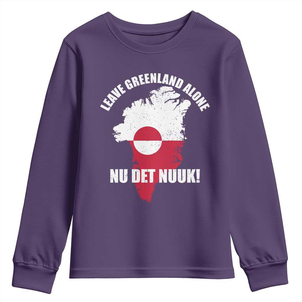 Nu Det Nuuk Leave Greenland Alone Youth Sweatshirt Political Statement Greenland Policy TS11 Purple Print Your Wear