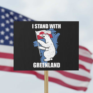 I Stand With Greenland Protest Sign Polar Bear Greenland Protest TS11 Horizontal 18" × 24" Black Print Your Wear
