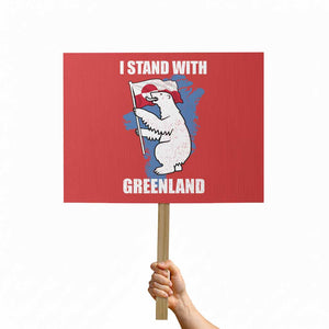 I Stand With Greenland Protest Sign Polar Bear Greenland Protest TS11 Horizontal 18" × 24" Red Print Your Wear