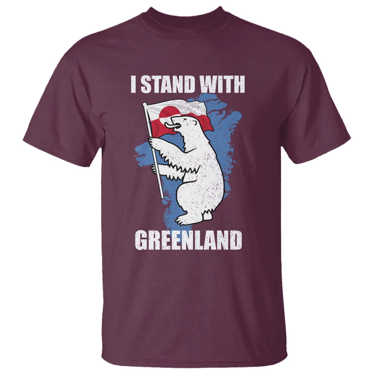 I Stand With Greenland T Shirt Polar Bear Greenland Protest TS11 Maroon Print Your Wear