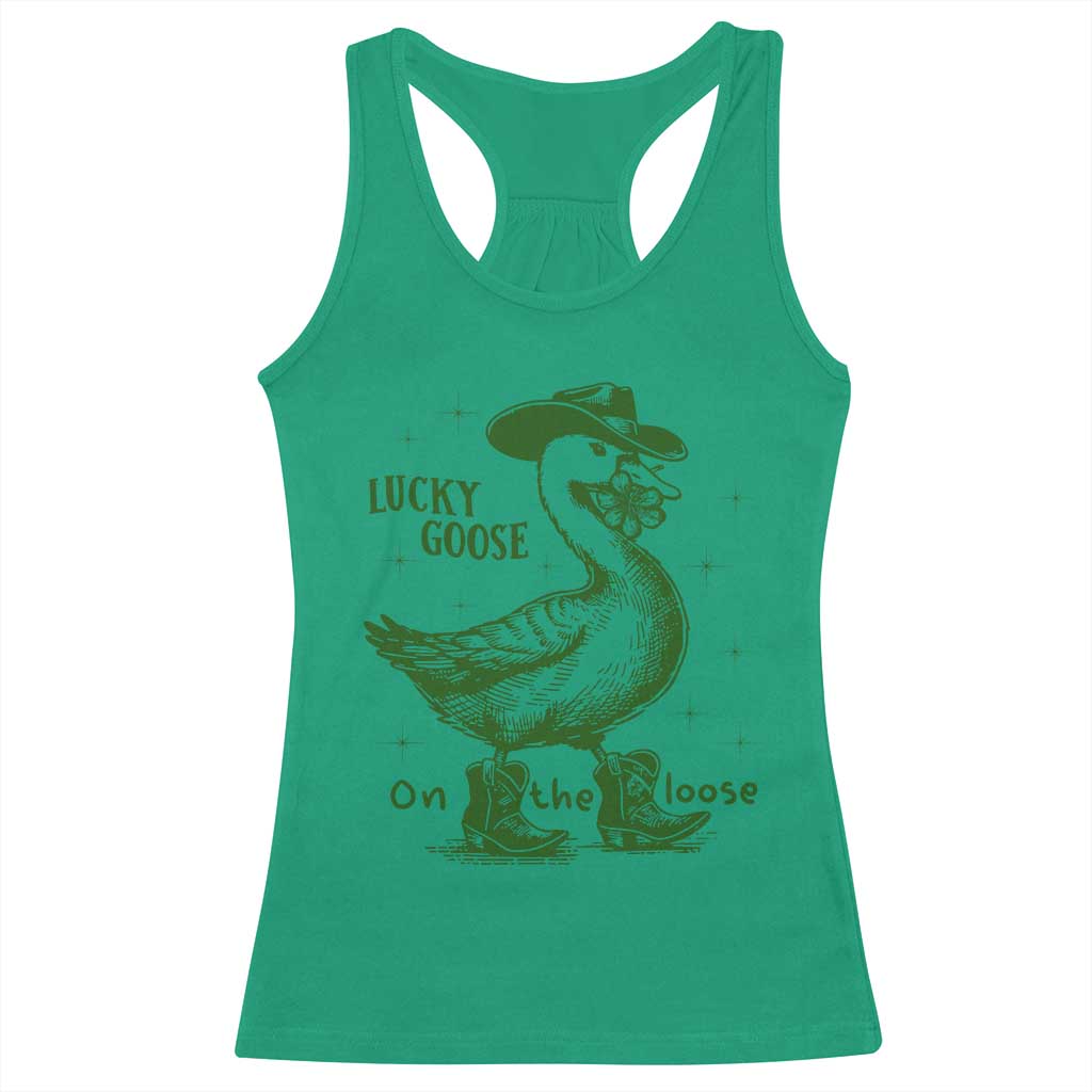 Funny St Patrick's Day Lucky Goose On The Loose Racerback Tank Top Cowboy Goose Shamrock TS11 Irish Green Print Your Wear