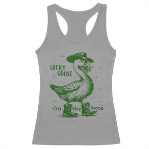 Funny St Patrick's Day Lucky Goose On The Loose Racerback Tank Top Cowboy Goose Shamrock TS11 Sport Gray Print Your Wear