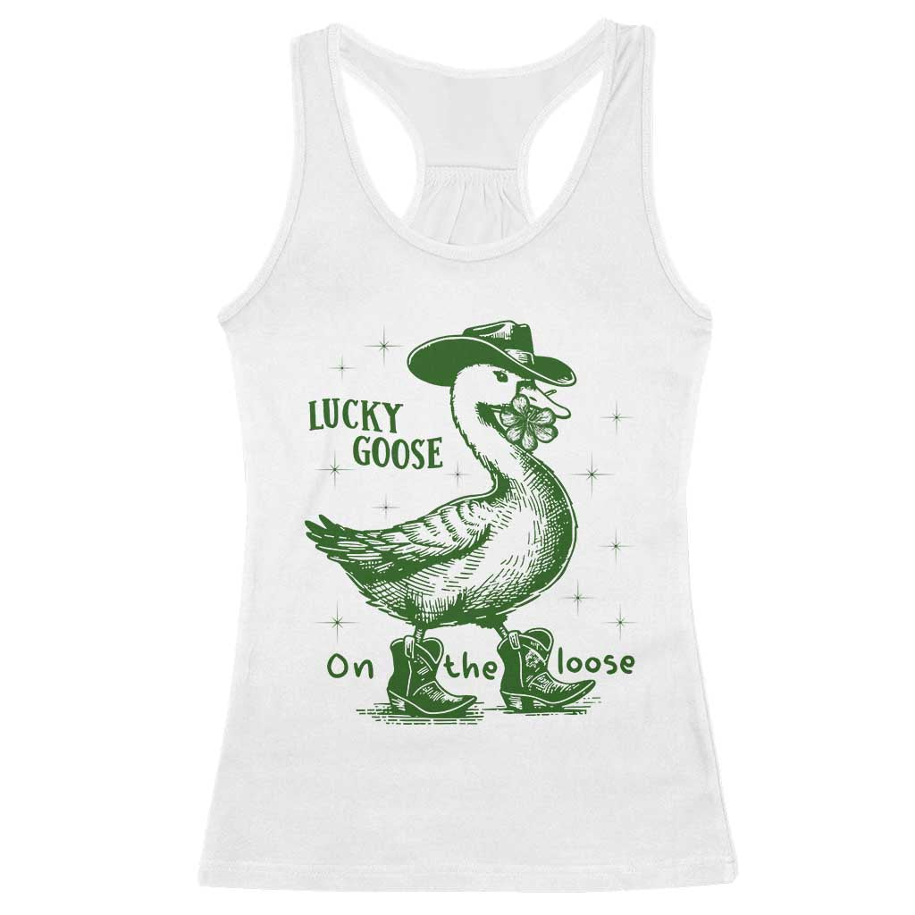 Funny St Patrick's Day Lucky Goose On The Loose Racerback Tank Top Cowboy Goose Shamrock TS11 White Print Your Wear