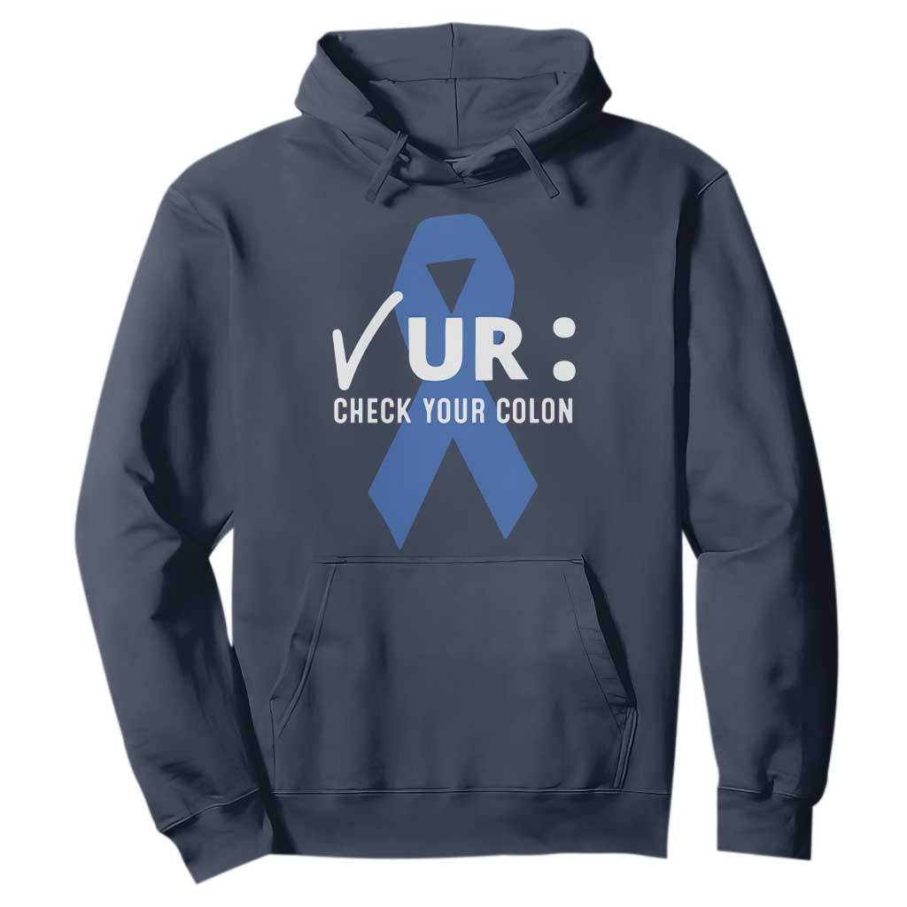 Funny Check Your Colon Colorectal Cancer Awareness Hoodie Dark Blue Ribbon TS11 Navy Print Your Wear