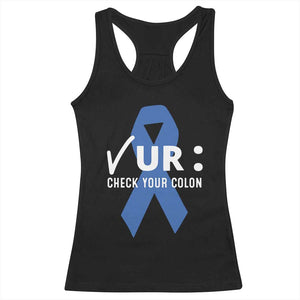 Funny Check Your Colon Colorectal Cancer Awareness Racerback Tank Top Dark Blue Ribbon TS11 Black Print Your Wear