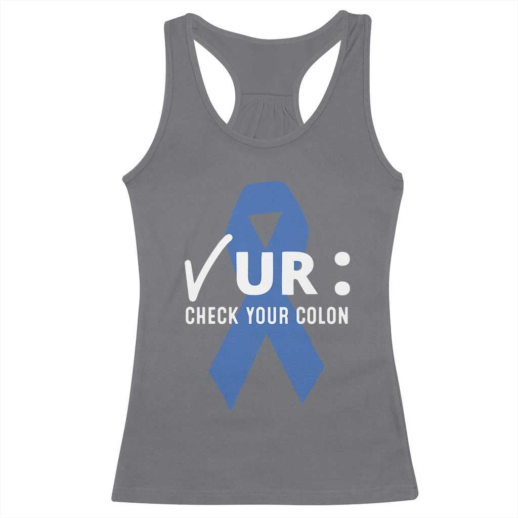 Funny Check Your Colon Colorectal Cancer Awareness Racerback Tank Top Dark Blue Ribbon TS11 Charcoal Print Your Wear
