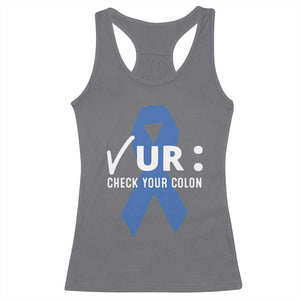 Funny Check Your Colon Colorectal Cancer Awareness Racerback Tank Top Dark Blue Ribbon TS11 Charcoal Print Your Wear