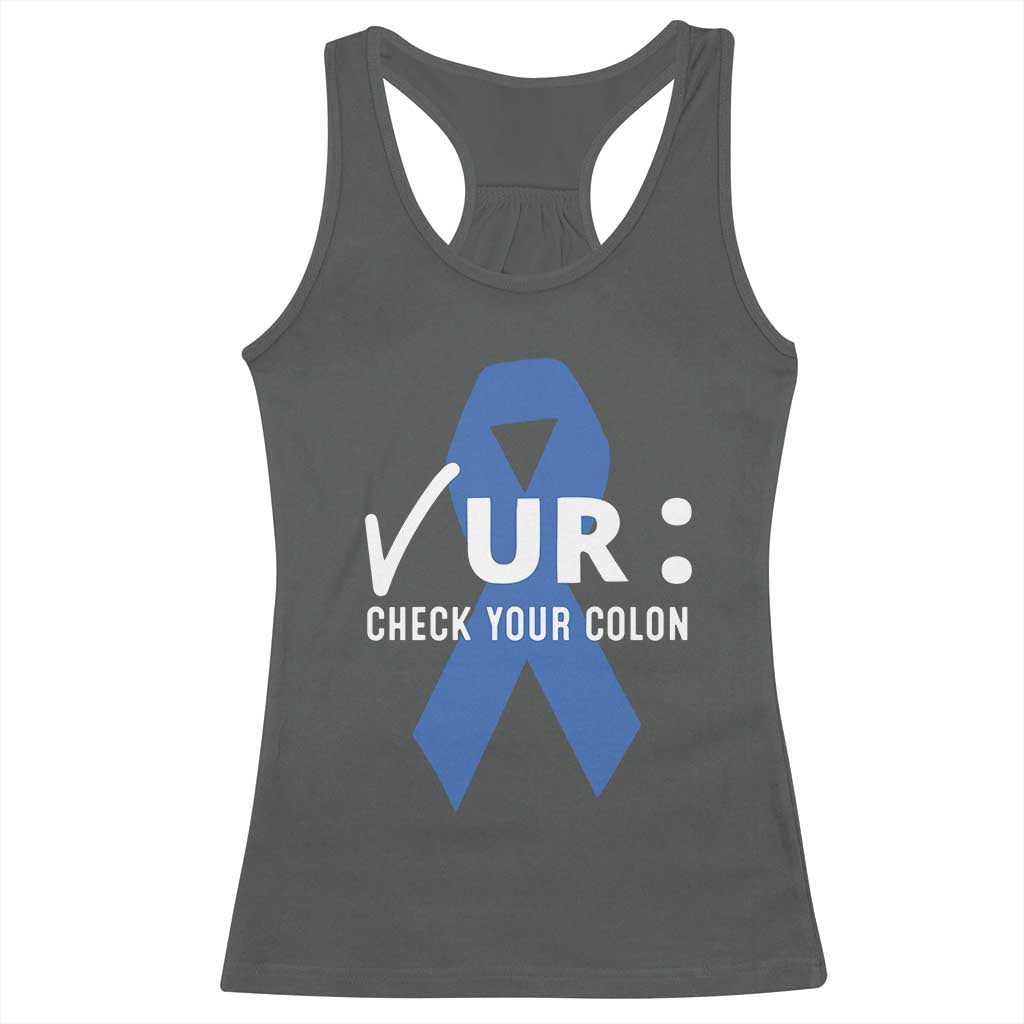 Funny Check Your Colon Colorectal Cancer Awareness Racerback Tank Top Dark Blue Ribbon TS11 Dark Heather Print Your Wear