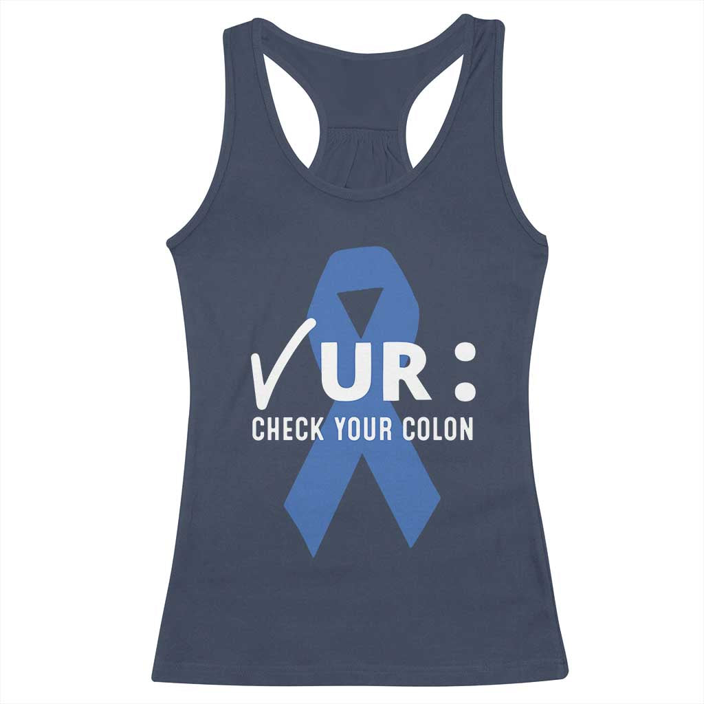 Funny Check Your Colon Colorectal Cancer Awareness Racerback Tank Top Dark Blue Ribbon TS11 Navy Print Your Wear