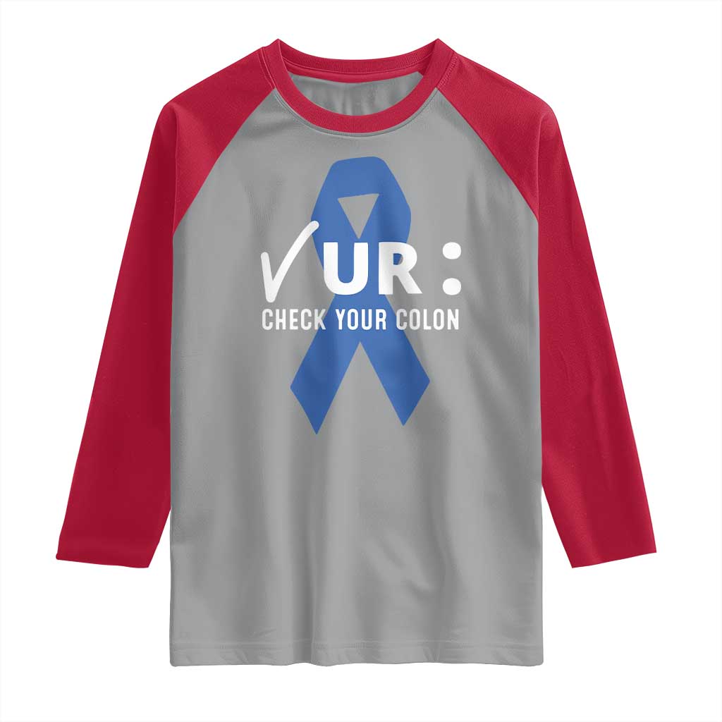 Funny Check Your Colon Colorectal Cancer Awareness Raglan Shirt Dark Blue Ribbon TS11 Sport Gray Red Print Your Wear