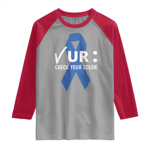 Funny Check Your Colon Colorectal Cancer Awareness Raglan Shirt Dark Blue Ribbon TS11 Sport Gray Red Print Your Wear