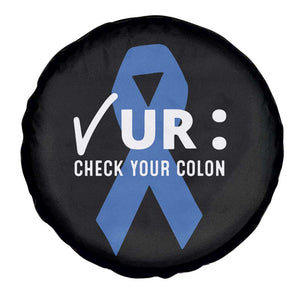 Funny Check Your Colon Colorectal Cancer Awareness Spare Tire Cover Dark Blue Ribbon TS11 Print Your Wear