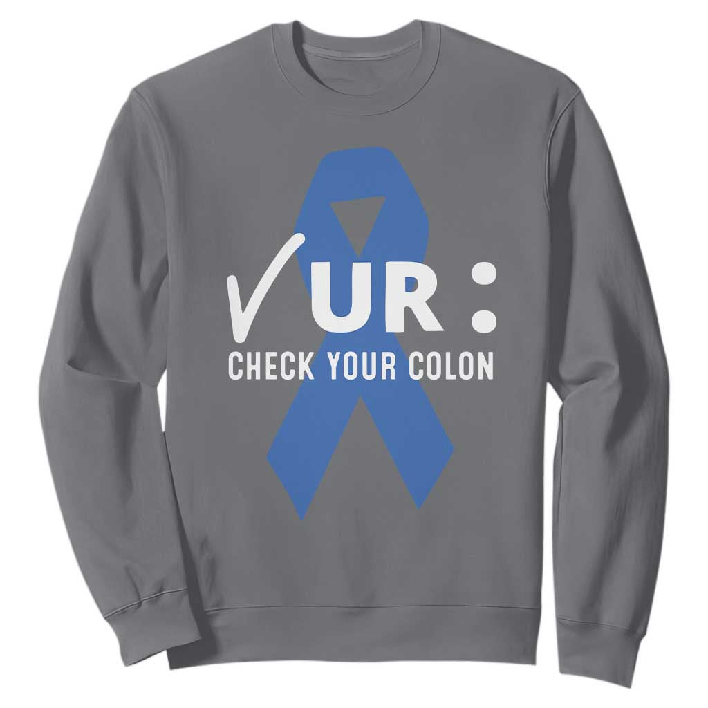 Funny Check Your Colon Colorectal Cancer Awareness Sweatshirt Dark Blue Ribbon TS11 Charcoal Print Your Wear