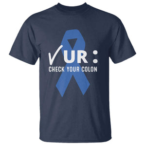 Funny Check Your Colon Colorectal Cancer Awareness T Shirt Dark Blue Ribbon TS11 Navy Print Your Wear