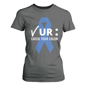 Funny Check Your Colon Colorectal Cancer Awareness T Shirt For Women Dark Blue Ribbon TS11 Dark Heather Print Your Wear
