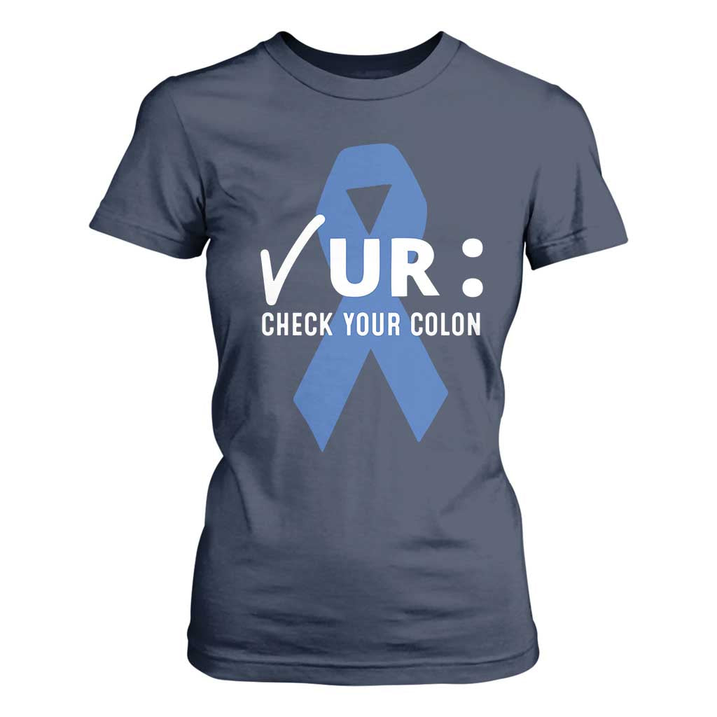 Funny Check Your Colon Colorectal Cancer Awareness T Shirt For Women Dark Blue Ribbon TS11 Navy Print Your Wear