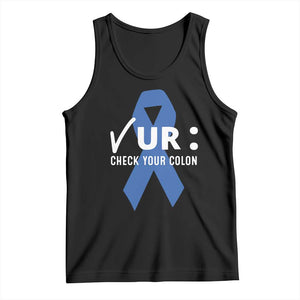 Funny Check Your Colon Colorectal Cancer Awareness Tank Top Dark Blue Ribbon TS11 Black Print Your Wear