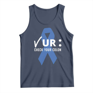 Funny Check Your Colon Colorectal Cancer Awareness Tank Top Dark Blue Ribbon TS11 Navy Print Your Wear