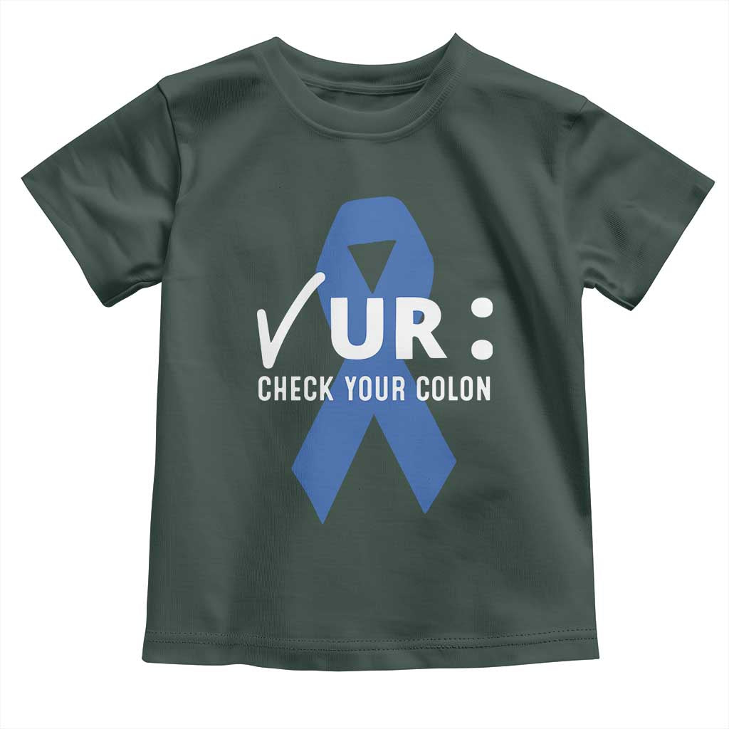 Funny Check Your Colon Colorectal Cancer Awareness Toddler T Shirt Dark Blue Ribbon TS11 Dark Forest Green Print Your Wear