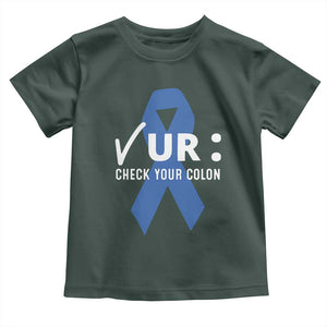 Funny Check Your Colon Colorectal Cancer Awareness Toddler T Shirt Dark Blue Ribbon TS11 Dark Forest Green Print Your Wear