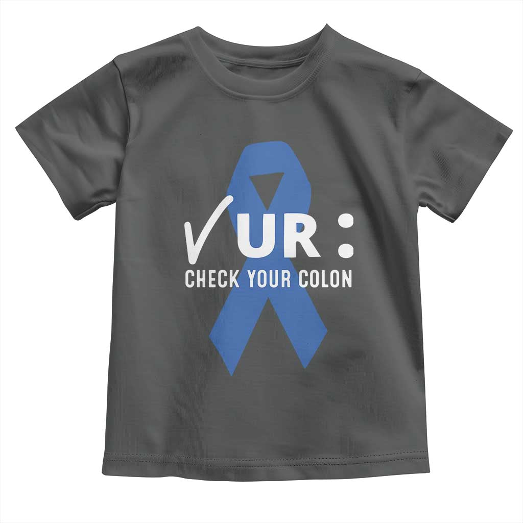 Funny Check Your Colon Colorectal Cancer Awareness Toddler T Shirt Dark Blue Ribbon TS11 Dark Heather Print Your Wear